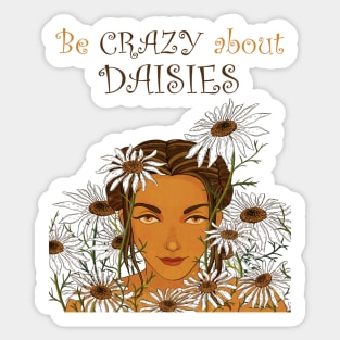 Be Crazy about Daisies Sticker